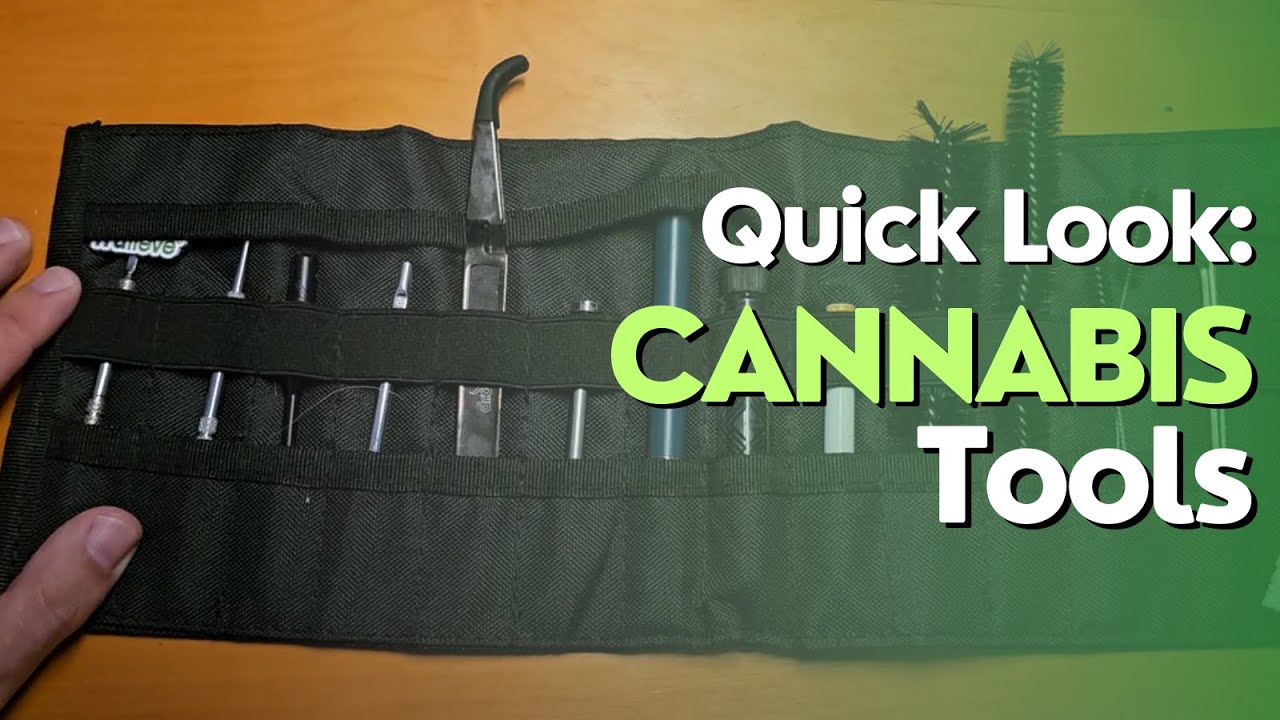 Essential Cannabis Tools