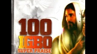 100 Igbo Praise