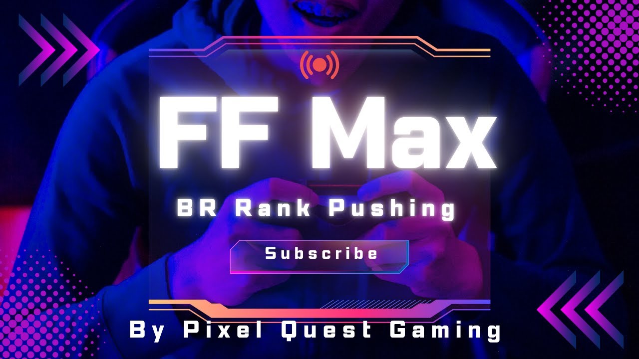BR Rank Pushing Garena FF Max Pixel Quest Gaming