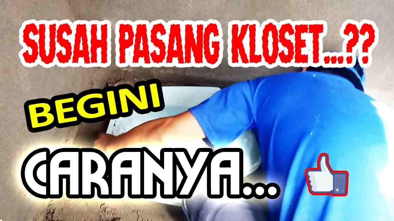 Cara Mudah Pasang Closet Jongkok di Kamar  Mandi  Sempit 