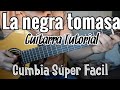 La Negra Tomasa - Tutorial de Guitarra ( Cumbia ) Para Principiantes