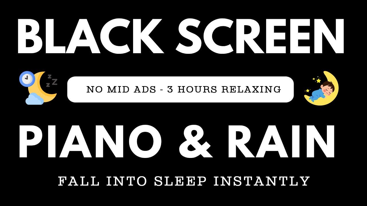 FALL INTO SLEEP INSTANTLY - Soothing Rain Sounds + Piano Relieve Anxiety, Stress and Insomnia