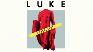 Luke - Porcelaine chords