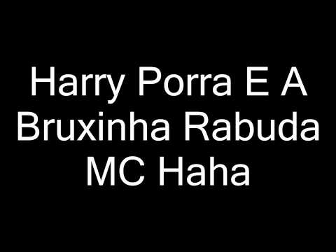 MC Maha - Harry Porra E A Bruxinha Rabuda (letra) [DJ WS]