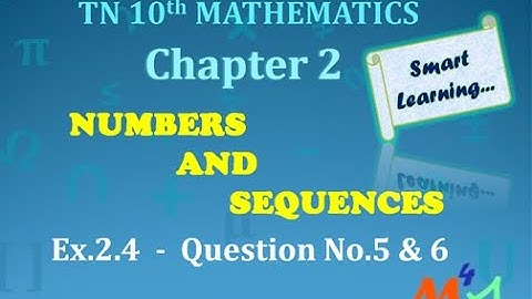 TN 10th Maths Exercise 2.4 | (Q.5 & 6) | Chapter 2 | Numbers and Sequences