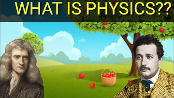 WHAT IS PHYSICS?? II भौतिक विज्ञान क्या है ??? ll BASICS ABOUT PHYSICS II HINDI ll SMart edu teria