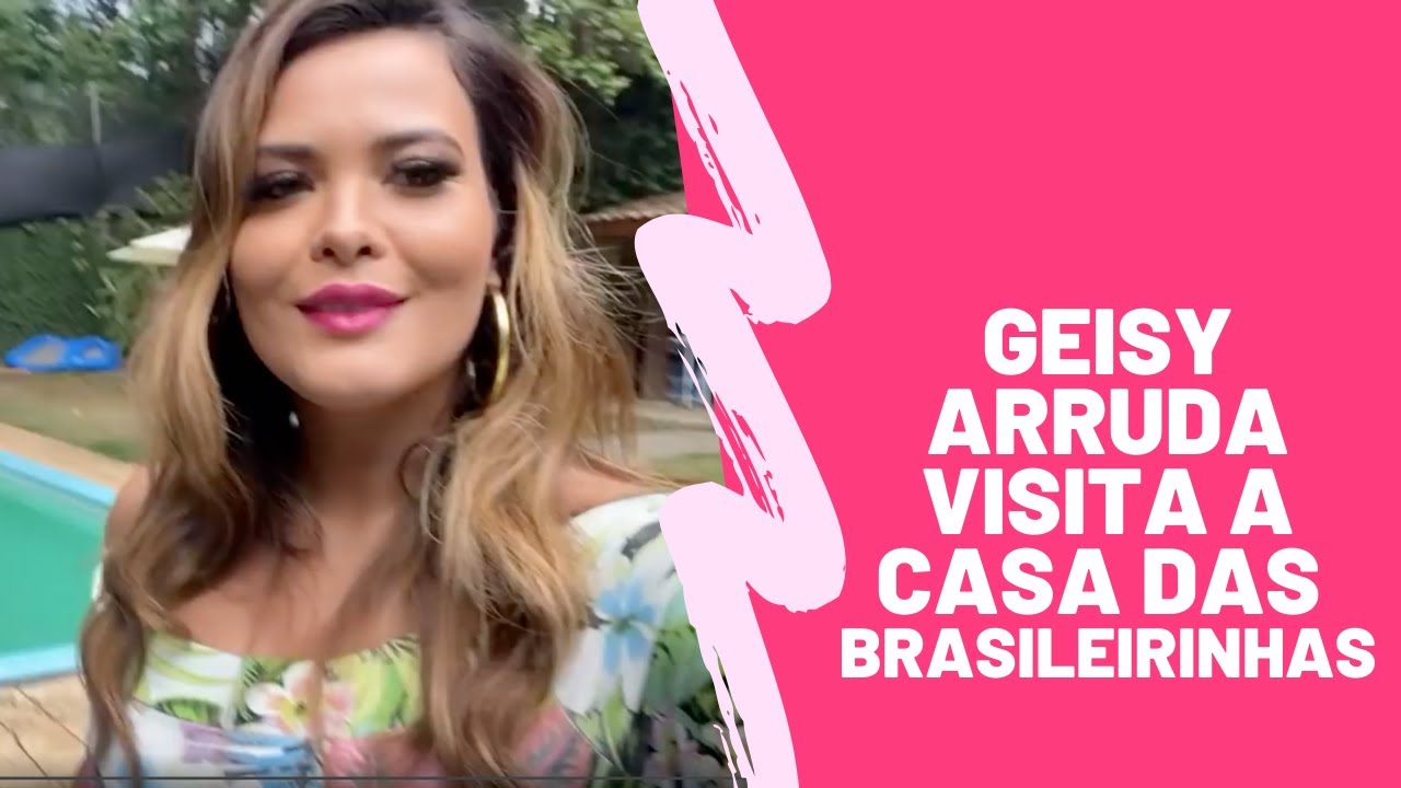 Geisy Arruda visita a Casa das Brasileirinhas - YouTube