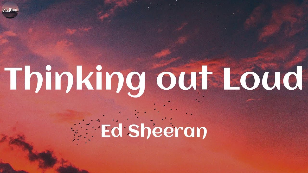 Inglês com Música: Ed Sheeran, Thinking Out Loud – Vídeo,Letra e