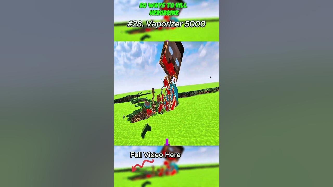50 Ways To Kill Herobrine In Minecraft 50 Ways To Kill Herobrine - TearDown - YouTube