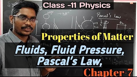 Class 11 Physics || Chapter 7 || Properties of matter || *Fluid || *Fluid Pressure || *Pascal