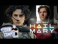 Spider-Man, Dune 3 Trailers Coming With Project Hail Mary Reports - John Campea Show