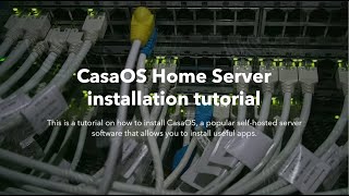 How to make your own CasaOS home server tutorial