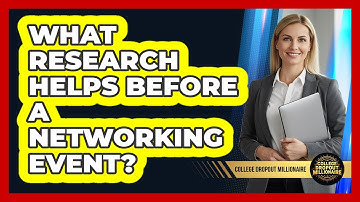 What Research Helps Before A Networking Event?