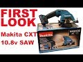 Makita 10.8V CXT HS301DZ Circular Saw - First Look is it better than the Worxsaw?