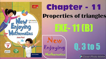 Class 7,Ch.-11,(Properties of triangles),EXE.- 11(B),New Enjoying Mathematics