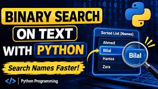 Binary Search Algorithm on Text | Search Names Using Python