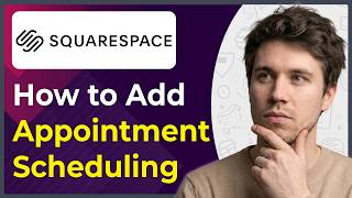 How to Add Appointment Scheduling Option to Squarespace (Step-By-Step) [2026 guide] Update