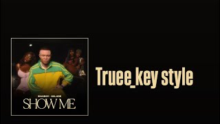 Shaiboy & Oxlade - Show Me (truee_key style)