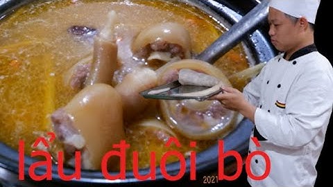 CHIA SẺ CÁCH LÀM LẨU ĐUÔI BÒ THƠM NGON TẠI NHÀ /ẨM THỰC PHÙNG TẤN