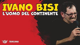 IVANO BISI - L' uomo del continente (show completo)
