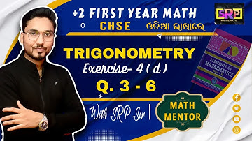 PLUS2 | 1st YEAR | CHSE | ELEMENTS OF MATHEMATICS | TRIGONOMETRY | EXERCISE-4(d) Q.3 - 6 #chseodisha