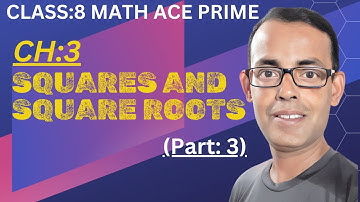 Math Ace Prime Class 8th | Ch-3 SQUARES AND SQUARE ROOTS | ( Part-3) |