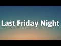 Katy Perry - Last Friday Night (Lyrics)