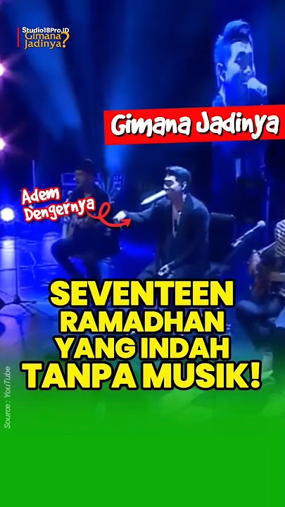 GIMANA JADINYA? SEVENTEEN nyanyi RAMADHAN YANG INDAH TANPA MUSIK! #shorts #seventeen #ramadhan