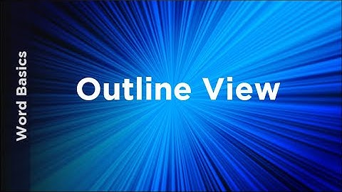 Word Basics - Outline View | Technology Education