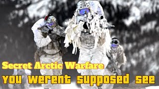The Secret Arctic Warfare Training You Weren't Supposed to See