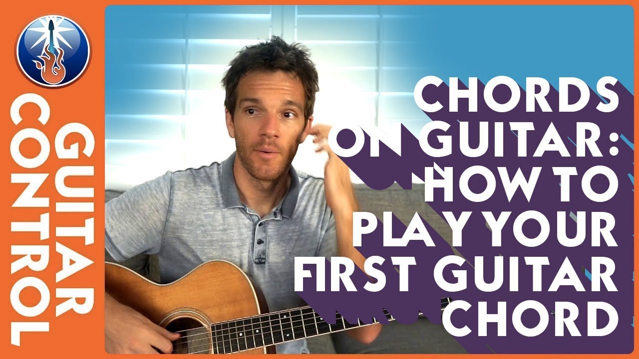 Chords on Guitar: How to Play Your First Guitar Chord | Guitar Control ...