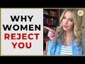 5 Reasons Women Reject You and HOW to FIX it…