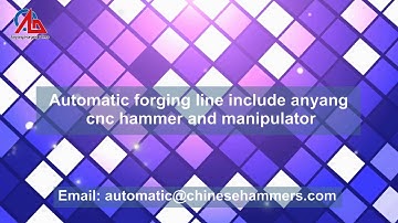 Automatic forging line include anyang CNC hammer and manipulator