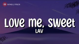 Watch Lav Love Me Sweet video