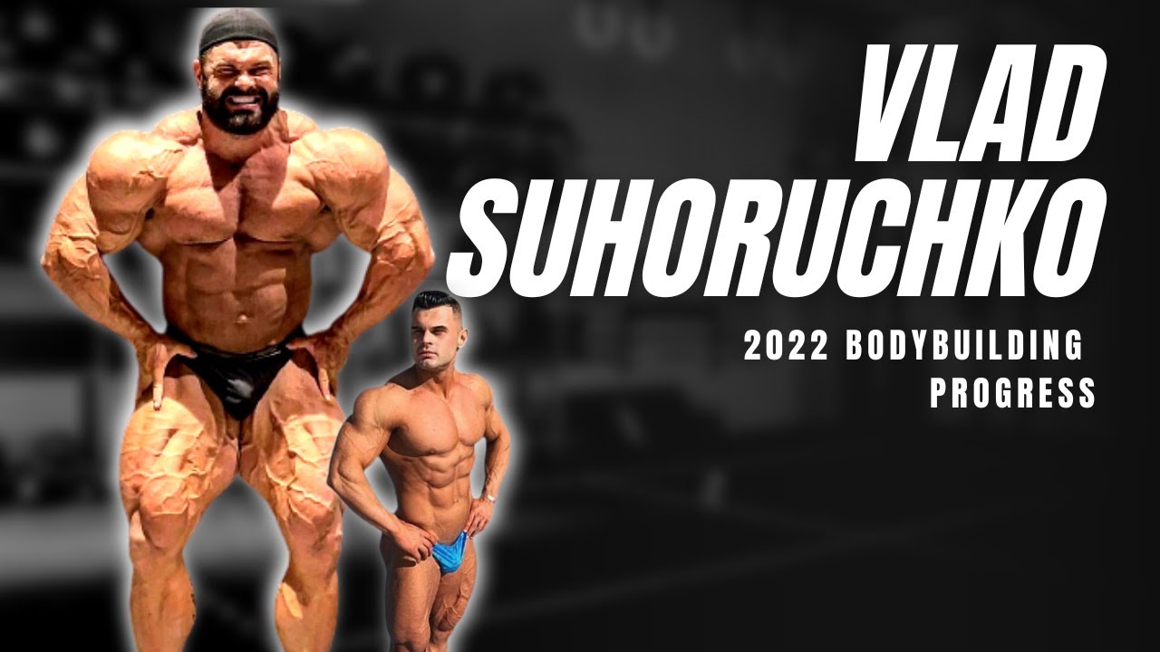 The Impaler Vlad Suhoruchko 2022 Bodybuilding Progress Youtube