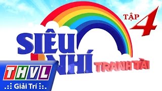 Siêu Nhí Tranh Tài - Tập 4 Full HD