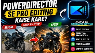 “Mobile Se Video Edit 🔥 | PowerDirector se Pro Video Editing Kaise Kare (Step by Step)" Hindi