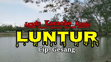 LUNTUR /Cip. Gesang (Karaoke)