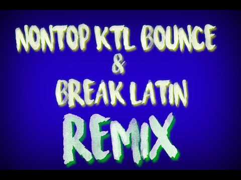 Nonstop Ktl bounce & break latin remix