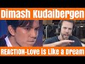 Music Producer reacts to Dimash - Love is Like A Dream