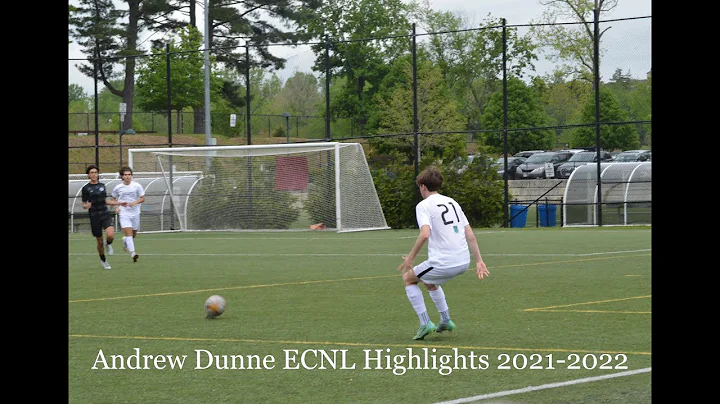 Andrew Dunne - ECNL Highlights 2021-2022