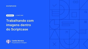 Scriptcase - Trabalhando com imagens dentro do Scriptcase
