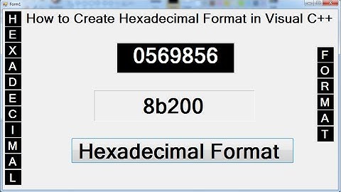 How to Create Hexadecimal Format in Visual C++