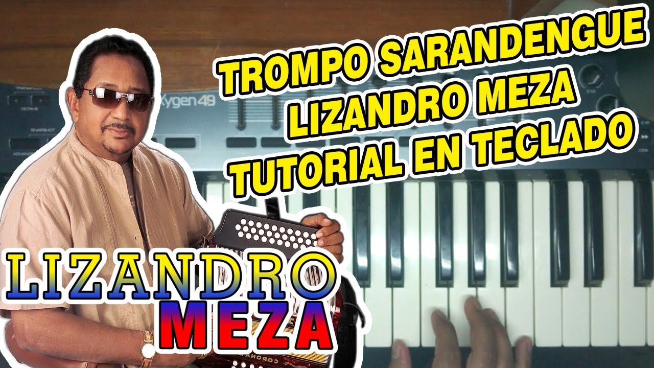 TROMPO SARANDENGUE - LIZANDRO MEZA (TUTORIAL EN TECLADO)