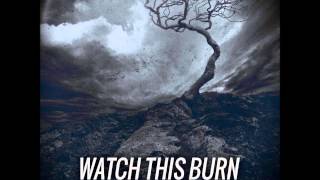 Watch This Burn - 'Cowards' *1080p HQ*