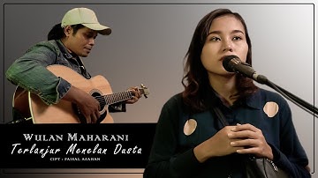 TERLANJUR MENELAN DUSTA - WULAN MAHARANI (OFFICIAL MUSIC VIDEO 2022)