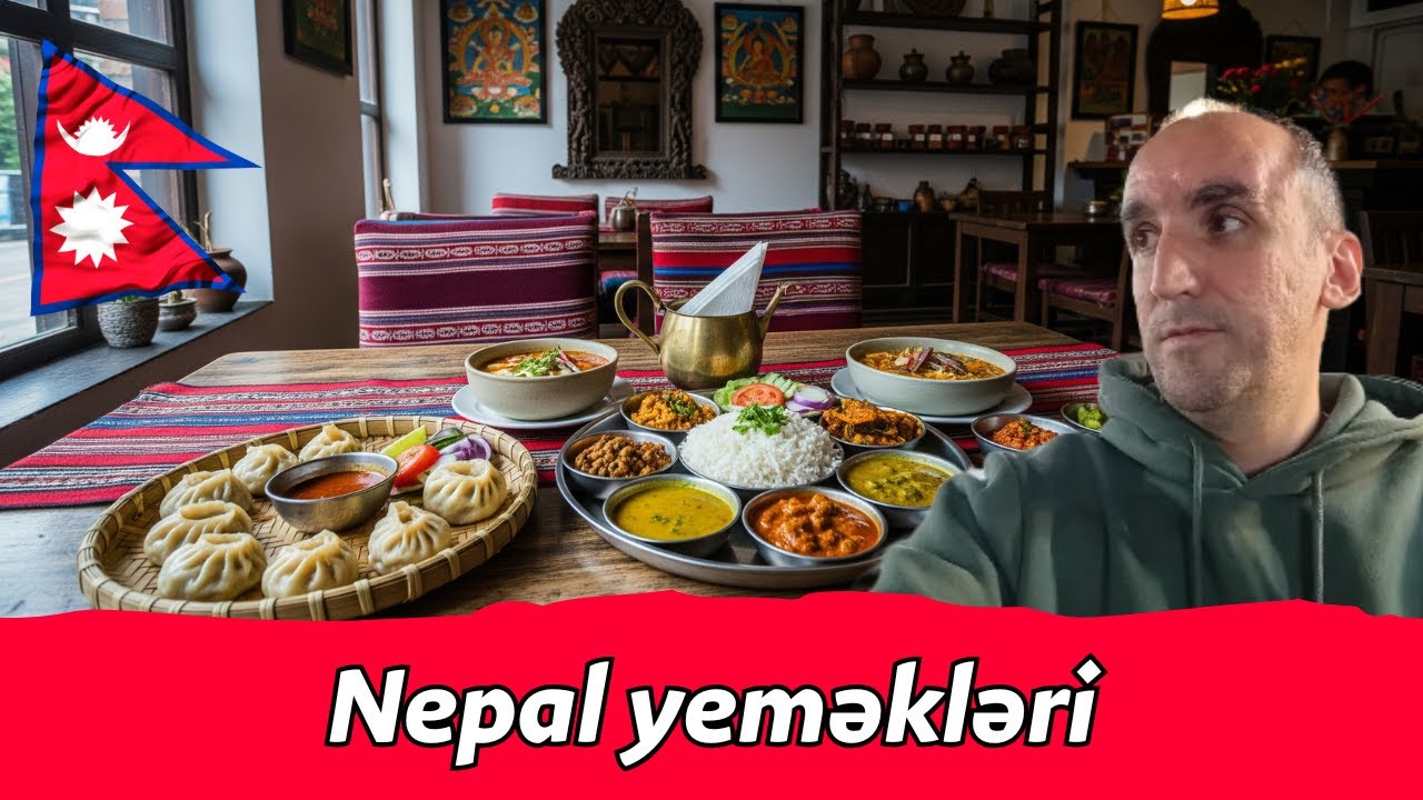 Nepal yeməkləri 🍲 | Kamera köhnə, yeməklər əla