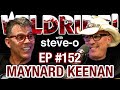 Maynard james keenan doesnt wish to be worshipped  steveos wild ride 152