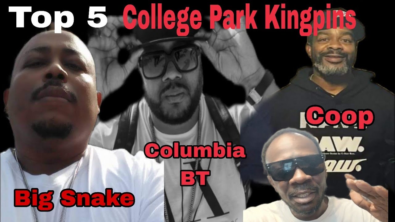 Top 5 College Park kingpins 