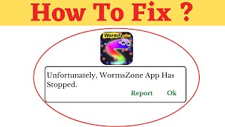 Unfortunately,Worms Zone Has Stopped Error in Android - App Not Open Problem | AllTechapple screenshot 3